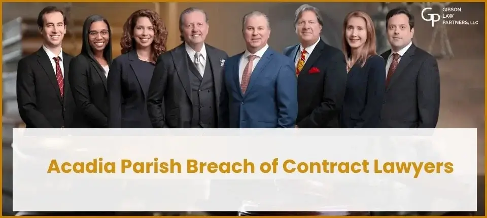 Acadia Parish Breach of Contract Lawyer