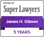 Rated By Super Lawyers | James H. Gibson | 5 Years